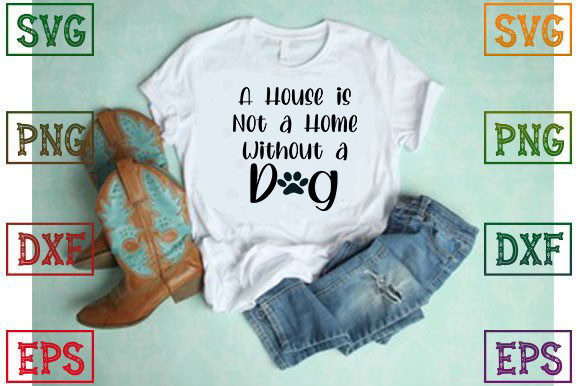 A House Is Not a Home Without a Dog