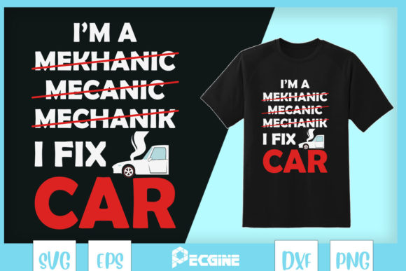 I’m a Mechanic, I Fix Cars Funny
