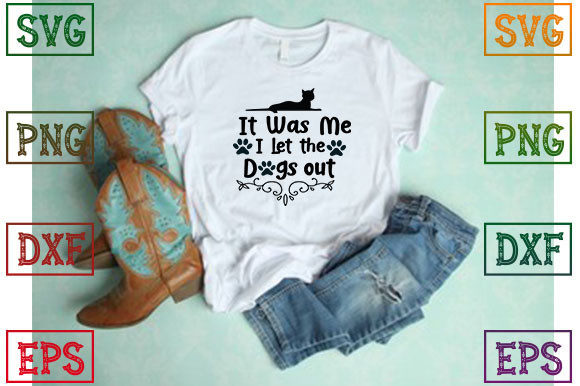It Was Me I Let the Dogs Out