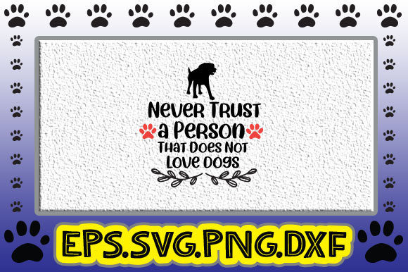 Never Trust a Person That Does Not Love